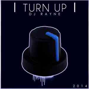 DJ Rayne - Turn Up FLAC