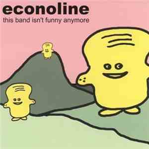 Econoline - This Band Isn't Funny Anymore FLAC