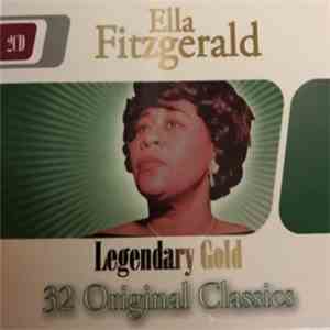 Ella Fitzgerald - Legendary Gold, 32 Original Classics FLAC