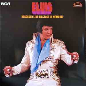 Elvis - Recorded Live On Stage In Memphis FLAC