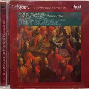 Emma Kirkby, David Thomas , Jennifer Smith , Simon Davies , Michael George , Taverner Players, Andrew Parrott, The Parley Of Instruments, Roy Goodman, Bach - Ich Habe Genug-Hunt Cantata & Wedding Cantata FLAC