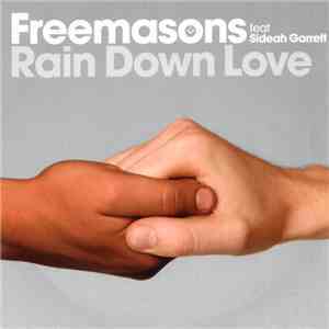 Freemasons Feat. Sideah Garrett - Rain Down Love FLAC