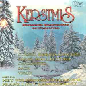 G.F. Händel, J.S. Bach, Jakub Jan Ryba, M.C. Charpentier, Jeremiah Clarke, M. Praetorius, Antonio Vivaldi - Kerstmis Beroemde Koorwerken En Concerten FLAC