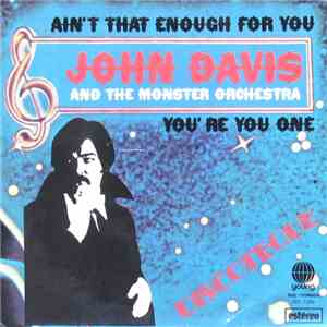 John Davis And The Monster Orchestra - Ain't That Enough For You FLAC