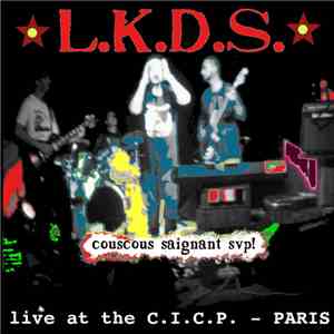 L.K.D.S. - Couscous Saignant SVP! (Live At The C.I.C.P. - Paris) FLAC