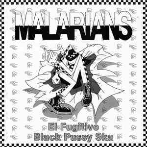 Malarians - El Fugitivo / Black Pussy Ska FLAC