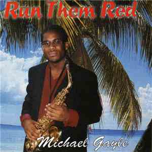 Michael Gayle - Run Them Red FLAC