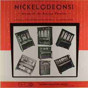 No Artist - Nickelodeons!: Sounds Of The Roaring Twenties FLAC