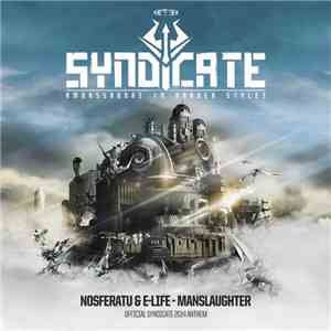 Nosferatu & E-Life - Manslaughter (Official Syndicate 2014 Anthem) FLAC