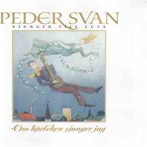 Peder Svan - Om Kärleken Sjunger Jag FLAC