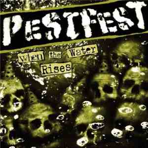 Pest Fest - When The Water Rises FLAC