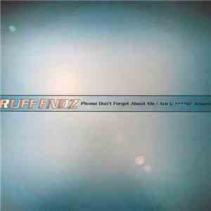 Ruff Endz - Please Don't Forget About Me / Are U in' Around FLAC