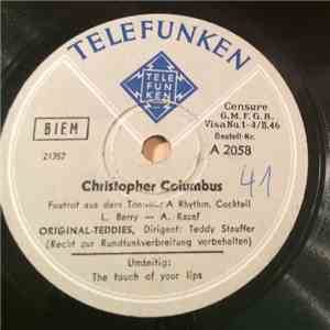 Teddy Stauffer Und Seine Original Teddies - Christopher Columbus / The Touch Of Your Lips FLAC