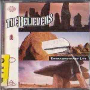 The Believers  - Extraordinary Life FLAC