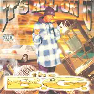 The B.G. - It's All On U FLAC