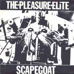 The Pleasure Elite - Scapegoat FLAC