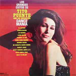 Tito Puente And His Orchestra - Los Grandes Exitos De Tito Puente And His Orchestra Dance Mania FLAC