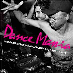 Various - Hardcore Traxx: Dance Mania Records 1986-1997 FLAC
