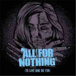 All For Nothing - To Live And Die For FLAC