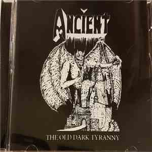 Ancient  - The Old Dark Tyranny FLAC