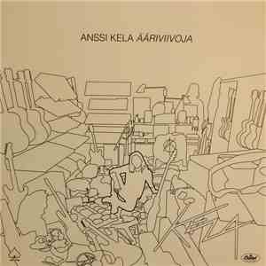 Anssi Kela - Ääriviivoja FLAC