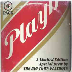 Big Town Playboys - Six Pack FLAC