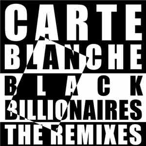 Carte Blanche  - Black Billionaires - The Remixes FLAC