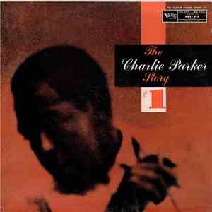 Charlie Parker - The Charlie Parker Story #1 FLAC