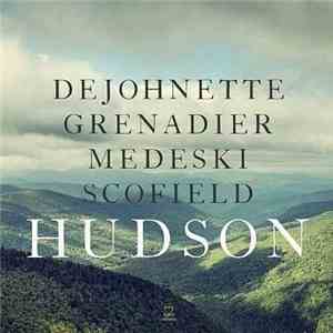 DeJohnette, Grenadier, Medeski, Scofield : Hudson  - Hudson FLAC