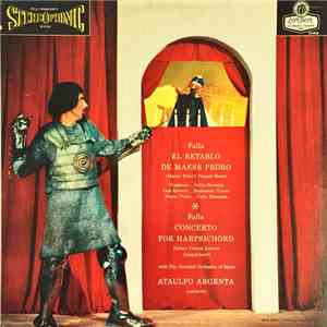 Falla, Ataulfo Argenta Conducting The National Orchestra Of Spain - Concerto For Harpsichord, Flute, Oboe, Clarinet, Violin and Cello - El Retablo De Maese Pedro FLAC