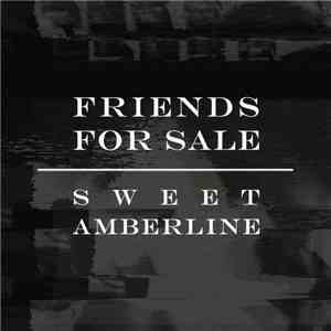 Friends for Sale - Sweet Amberline FLAC