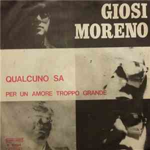 Giosi Moreno - Qualcuno Sa / Per Un Amore Troppo Grande FLAC