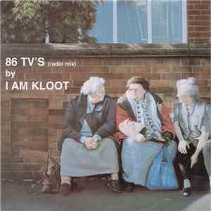 I Am Kloot - 86 TV's (Radio Mix) FLAC