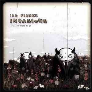 Ian Fisher - Invasions FLAC