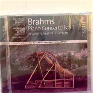 Johannes Brahms, BBC Scottish Symphony Orchestra, Christoph König, The BBC National Orchestra Of Wales, Richard Hickox, Nelson Goerner - Brahms Piano Concerto No 1 Academic Festival Overture FLAC