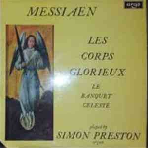 Messiaen - Simon Preston - Les Corps Glorieux / Le Banquet Celeste FLAC