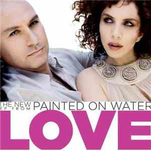 Painted On Water - Love FLAC