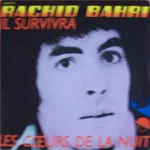 Rachid Bahri - Il Survivra / Les Coeurs De La Nuit FLAC
