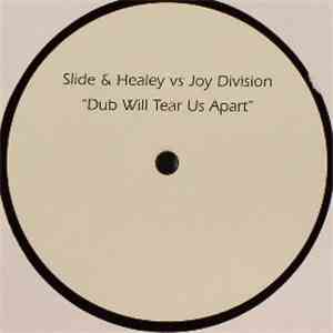 Slide & Healey vs Joy Division - Dub Will Tear Us Apart FLAC