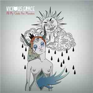 Vicious Grace - All My Gods Are Monsters FLAC