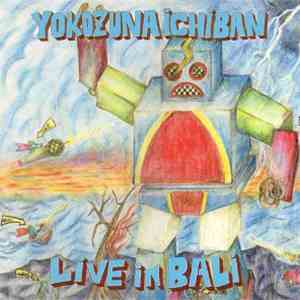Yokozuna Ichiban - Live In Bali FLAC