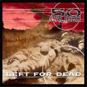 50 Caliber - Left For Dead FLAC