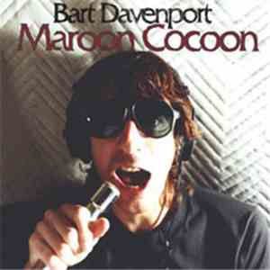 Bart Davenport - Maroon Cocoon FLAC