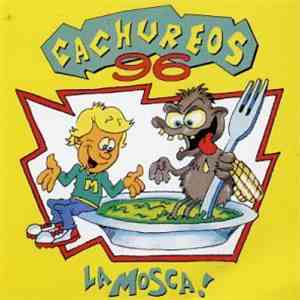 Cachureos - Cachureos 96 - La Mosca! FLAC