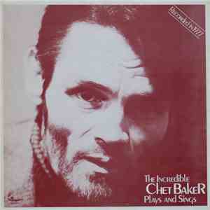 Chet Baker Sextet - The Incredible Chet Baker Plays And Sings FLAC
