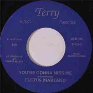 Cletus Marland - You're Gonna Miss Me FLAC