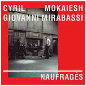 Cyril Mokaiesh, Giovanni Mirabassi - Naufragés FLAC