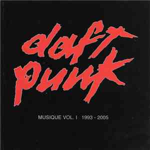 Daft Punk - Musique Vol. I 1993-2005 FLAC