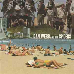 Dan Webb And The Spiders - Perfect Problem FLAC