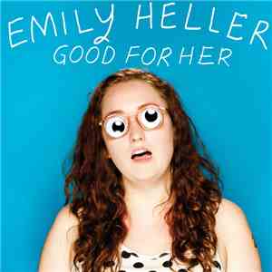 Emily Heller - Good For Her FLAC